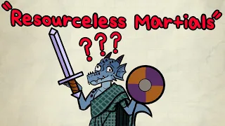 Resourceless Martial arguments make no sense in Dnd 5e