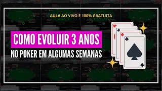 Como Evoluir 3 Anos no Poker em Apenas Algumas Semanas? Aulão de Poker Ao Vivo