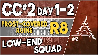 【明日方舟/Arknights】[CC#2 Day 1/2 - Frost Covered Ruins Risk 8] - Low End Squad - Arknights Strategy