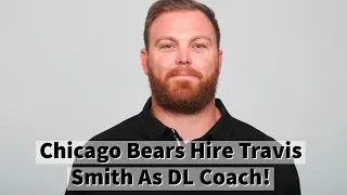 Chicago Bears Hire Travis Smith As New Defensive Line Coach!