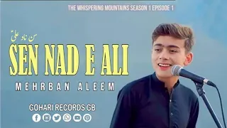 The Whispering Mountains || Season 1|| Sen Nad E Ali || Meherban Aleem #musicvideos #viralvideo