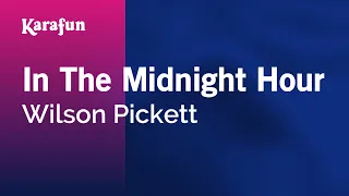 In the Midnight Hour - Wilson Pickett | Karaoke Version | KaraFun