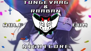 Tungevaag & Raaban - Wolf (EDM) HQ | Nightcore