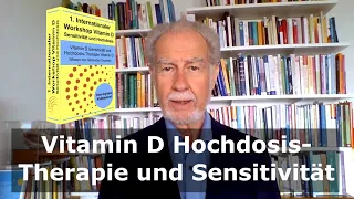 Vitamin D Hochdosis-Therapie und Sensitivität - 1. Internationaler Workshop zu Vitamin D