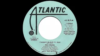 Phil Collins - I Cannot Believe It's True (Short Version)