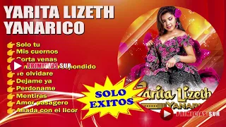 Yarita Lizeth Yanarico - Solo Exitos