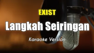 Exist - Langkah Seiringan Karaoke By Bening Musik