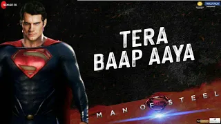 Tera Baap Aaya | Man of Steel