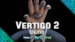 Vertigo 2 (demo) | THE START OF SOMETHING AMAZING (Except you, Brian)