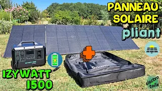 Électricité nomade et gratuite⚡Recharge avec un panneau solaire pliable du générateur Izywatt 1500