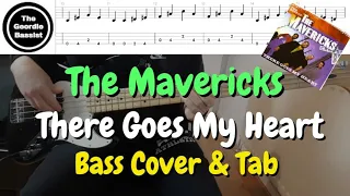 The Mavericks - There Goes My Heart - Bass cover with tabs