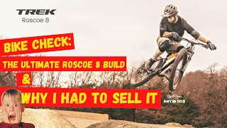 The Perfect TREK ROSCOE Build. PLUS Complete UPGRADE Parts List.