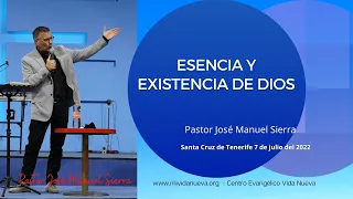 Esencia y Existencia de Dios - Pastor José Manuel Sierra
