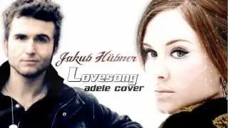 Jakub Hubner - Lovesong (The Cure & Adele Cover) HD