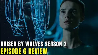 Raised by Wolves Season 2 Episode 6 Breakdown | Recap & Review