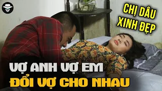 Ớn Lạnh! Chị Cắm Sừng Chồng Em, Em Cắm Sừng Chồng Chị | Vụ Án Bí Ẩn