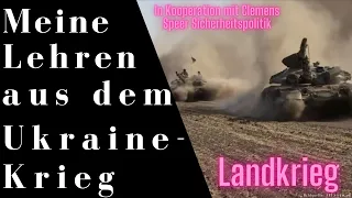 Welche Lehren lassen sich aus dem Landkrieg in der Ukraine ziehen?