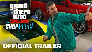 GTA Online: The Chop Shop Update Release Trailer