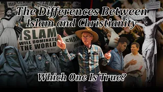 The Differences Between Christianity & Islam, Jesus Christ & Muhammad, the Bible & the Quran