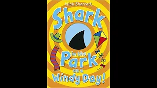 Shark in the Park on a Windy Day - Children's books read aloud / bedtime stories for kids.