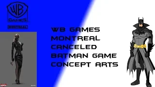 WB Games Montreal Canceled Batman game Concept arts