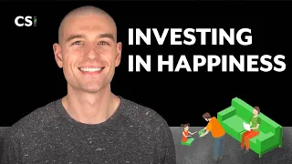 Investing in Happiness