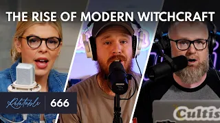 The Rise of Modern Witchcraft | Guests: Jeremiah Roberts & Andrew Soncrant of 'Cultish' | Ep 666