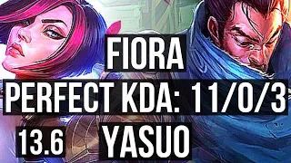 FIORA vs YASUO (TOP) | 11/0/3, Legendary, 600+ games | KR Master | 13.6