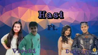 Hasi Ft. Debanya and Virohi vm