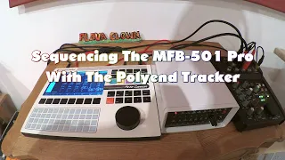 Sequencing The MFB-501 Pro With The Polyend Tracker (no talking)