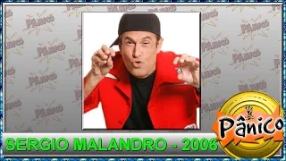 Panico Sergio Malandro 2006