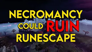 Necromancy will change RuneScape FOREVER