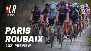 The FIRST EVER Paris Roubaix Femmes 2021 Preview | Lanterne Rouge x Le Col