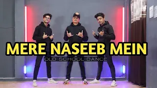 Mere Naseeb Mein || Old School Hip Hop Dance Video || Dance Empire Rewa