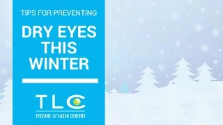 Winter is Here: 4 Tips for Preventing Dry Eyes this Winter