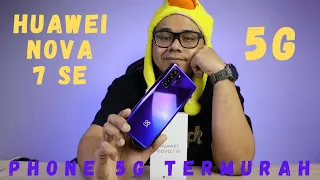 PHONE 5G MAMPU MILIK DAN CANTIK 2020? HUAWEI NOVA 7 SE 5G [UNBOXING+HANDS ON] - MALAYSIA