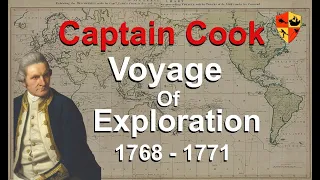 Captain Cook - Voyage of Exploration (1768-1771)