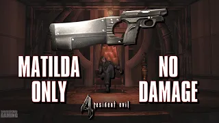 Resident Evil 4 - Matilda Only - No Damage