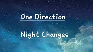 One Direction - Night Changes (Lyrics)