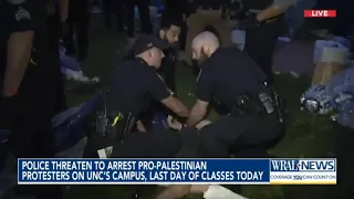 Police begin removing pro-Palestinian protestors at UNC-Chapel Hill; 30 people taken into custody