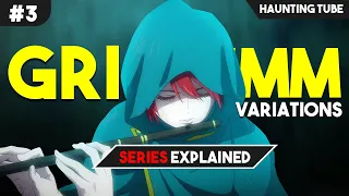 2 Classic Tales with Horrific Twist - Grimm Variations Final 2 Episodes Explained | Haunting Tube