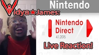 Vidya★James: Nintendo Direct 4.1.15 Live Reaction