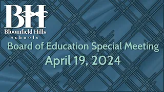 BHS: Board of Education Special Meeting April 19, 2024