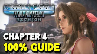 Crisis Core Final Fantasy 7 Reunion CHAPTER 4 100% Guide (All Collectibles & Trophies)