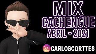 Mix Cachengue ✘ Abril 2021 ✘ DJ XYC