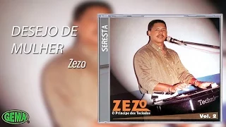 Zezo - Seresta Vol. 2 - Desejo de Mulher (Áudio Oficial)