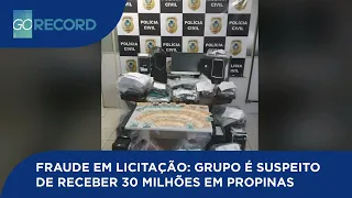 FRAUDE EM LICITAÇÃO: GRUPO É SUSPEITO DE RECEBER 30 MILHÕES EM PROPINAS