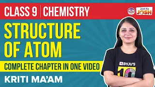 Structure of Atom in One-Shot Class 9 Science (Chemistry) Full Chapter | CBSE Class 9 Exams | BYJU'S