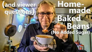 Homemade Baked Beans (no added sugar) & Viewer Questions