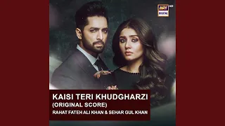 Kaisi Teri Khudgharzi (Original Score)